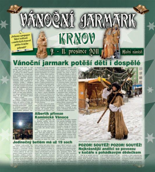 28. 12. Svátek sv. Mláďátek, mučedníků Bruntál (18). 29. 12. Bruntál (8), K. Studánka (16.30). 30. 12. Svátek sv. Rodiny Ježíše, Marie a Josefa Bruntál (18). 31. 12. Mše svatá na poděkování za přijatá dobrodiní s prosbou o milost a požehnání do nového roku 2012 Bruntál (8).