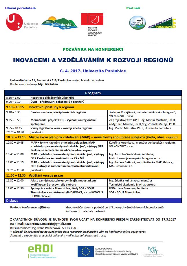 Výzvy digitálního věku v rozvoji sídel a regionů, Pardubice 6.4.2017 Přes stovku účastníků se sešlo 6.4.2017 v prostorách Auly Univerzity Pardubice, aby se zúčastnili konference Inovacemi a vzděláváním k rozvoji regionů.