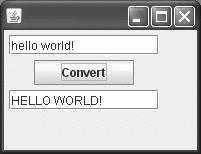 ); public void actionperformed(actionevent evt) text2.settext( text1.gettext().touppercase() ); this.setlayout(null); this.add(text1); this.add(btn); this.add(text2); Obrázek B.