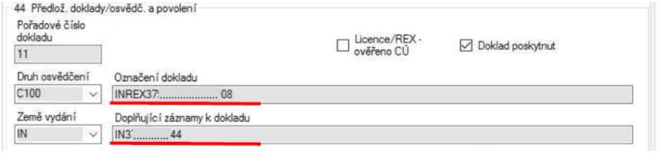 Společné prvky v celním prohlášení pro systém REX Datum vydání důkazu původu se v kolonce 44 celního prohlášení uvede do pole GPD01 Označení dokladu Číslo registrace vývozce