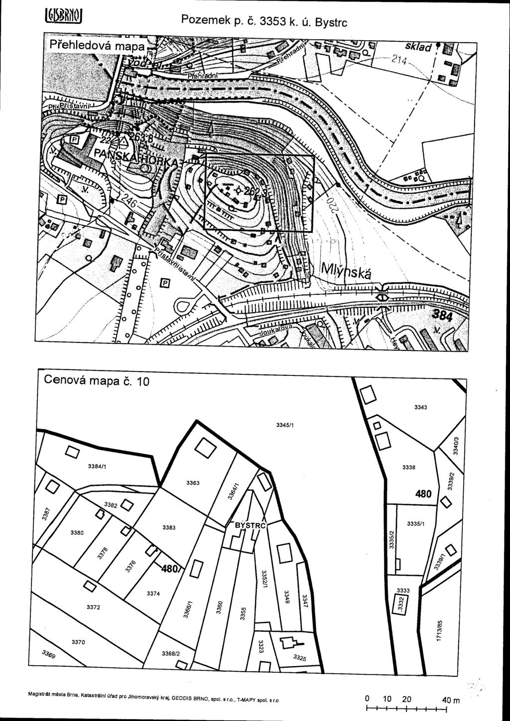 »oi Pozemek p. č. 3353 k. ú. Bystrc Přehledová mapa Cenová mapa č.