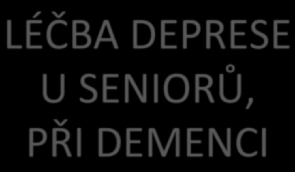 LÉČBA DEPRESE U