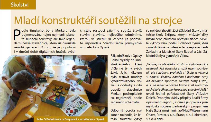 Věříme, že ale nikdo účasti na vydařené akci nelitoval: její účastníci si užili nejen soutěžení, ale i zábavy, prohlédli si školu a výherci si odnesli sladkou odměnu i hodnotné ceny od