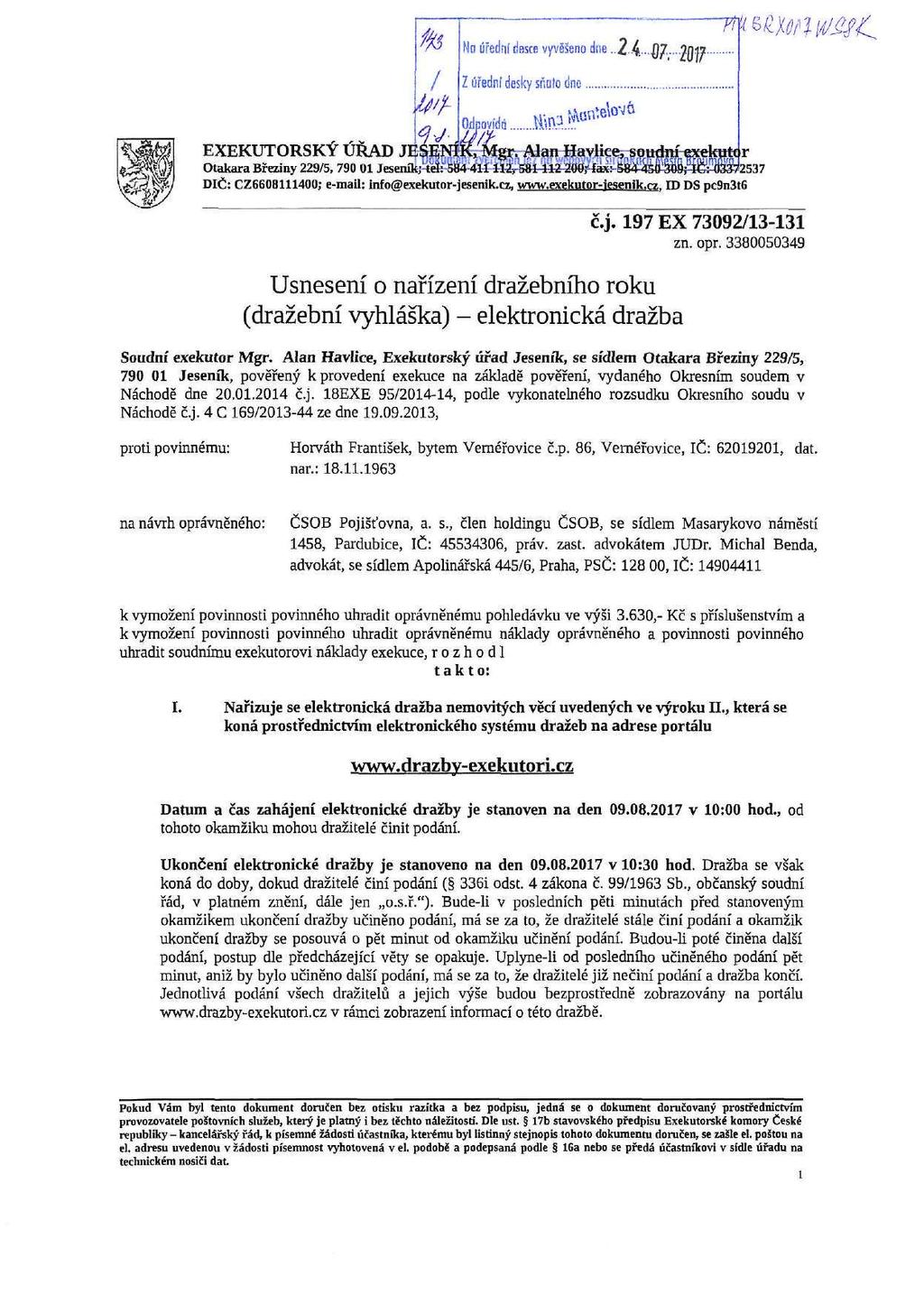 No úřední desce vyvěšeno dne..2-4-./j7-. 20f7 n^mimc / Z úřední desky sňato dne ovfd. UflpOVlC 0&L aw**** EXEKUTORSKÝÚŘAD JESENÍK, fl%.