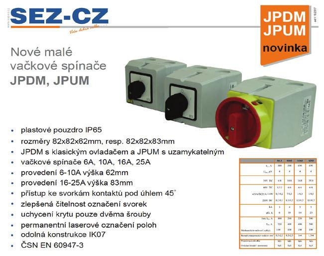 02/18 final typ ceník SEZ-CZ MJ balení popis ean 0130351 S6 JPDM 1103 A6 407,00 Kč ks 1 vačkový spínač 0-1 malé provedení 8585032695148 0132481 S10 JPDM 1103 A6 414,00 Kč ks 1 vačkový spínač 0-1 malé