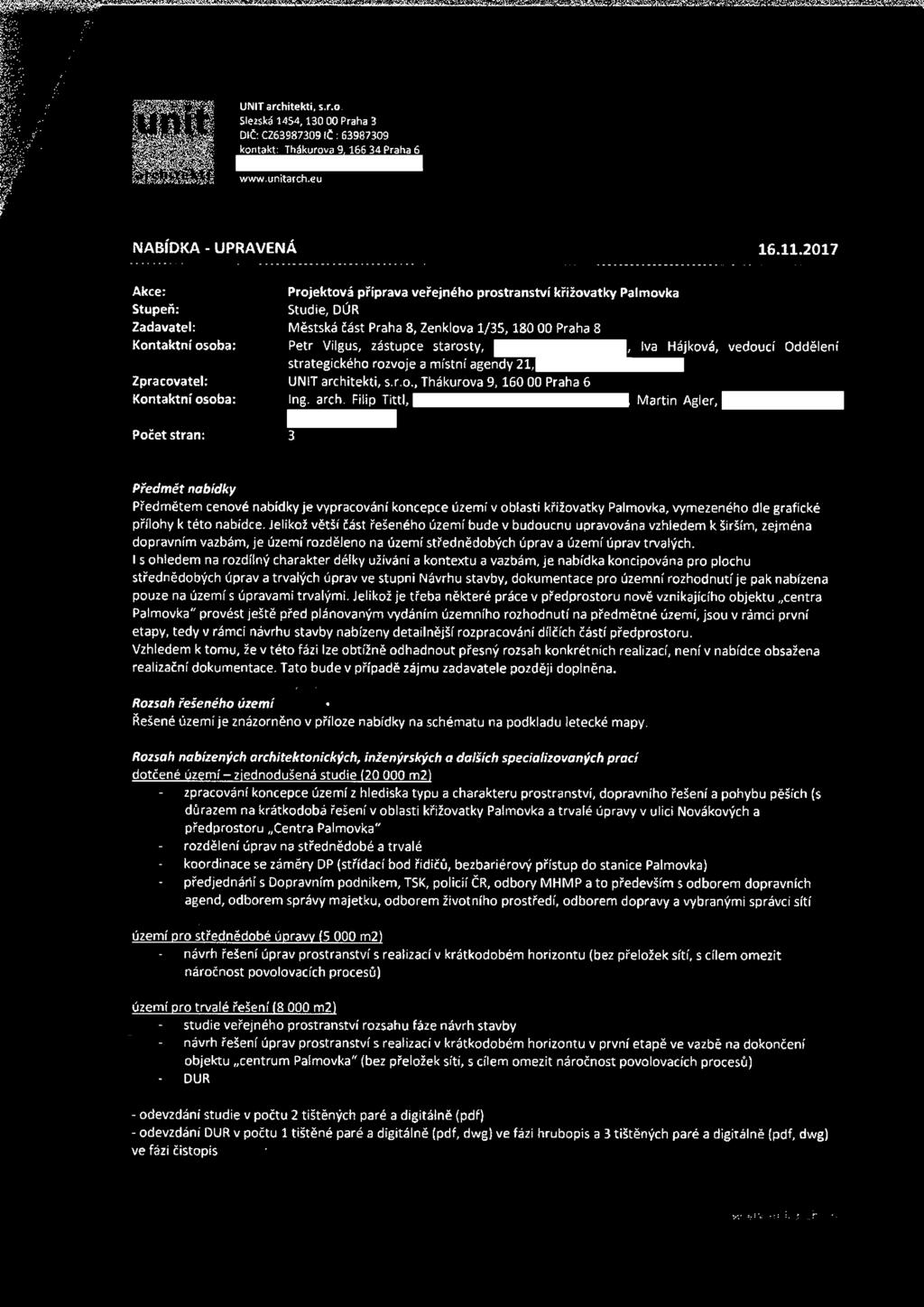 Praha 8 Petr Vilgus, zástupce starosty, Iva Hájková, vedoucí Oddělení strategického rozvoje a místní agendy 21 UNIT archi