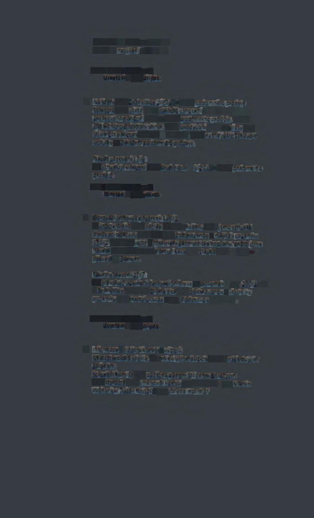 Par 0000 Pol 2460 na 4000 Kč. Par 6171 navýšení o 60 tis Kč. Pro: 5 Proti: O Zdržel se: O Usnesení č. 12/5 přijato. 6. Nařízení obce Drahelčice 1/2017 - zákaz podomního prodeje Starosta obce sdělil, že na základě usnesení z 14.