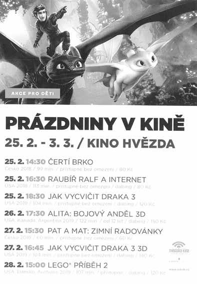 00 - Čína, přednáší Radek Srnec UHERSKÝ OSTROH Dětská párty s Matýskem - parádní diskotéka pro děti s Dj Simensem, vystoupení Zdenka Polácha s Matýskem a dalšími loutkami, na místě bude probíhat i