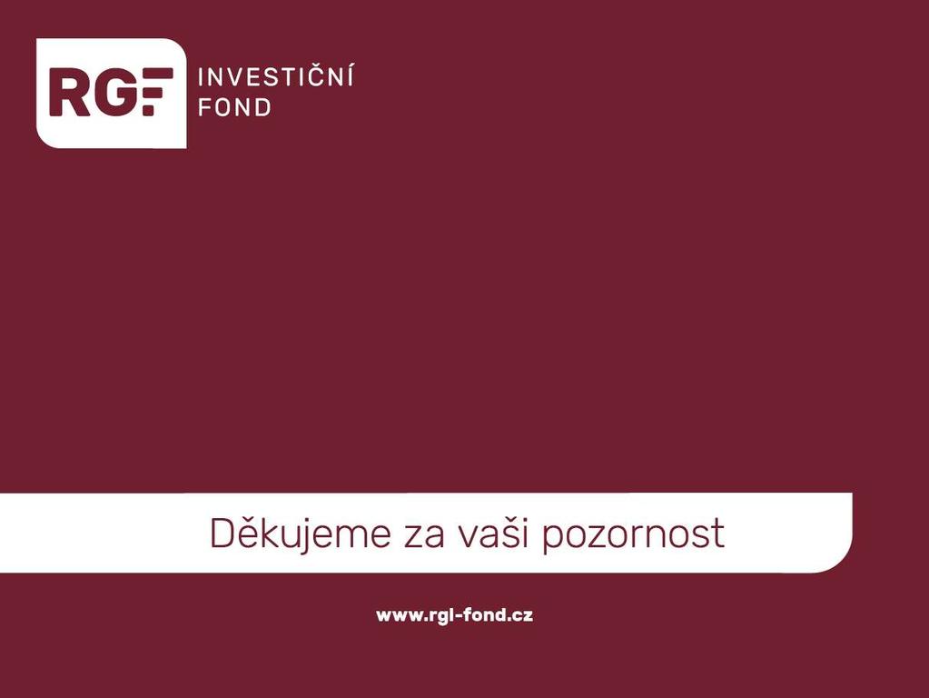 RG Investment otevřený podílový fond Pražská 483, 397 01 Písek info@rgi-fond.cz www.rgi-fond.cz Fond je fondem kvalifikovaných investorů dle zákona č. 240/2013 Sb.