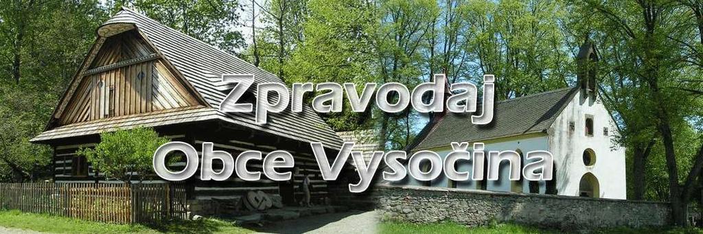 Strana 1 (celkem 12) Občasník Obce Vysočina Dne: 5.3.2019 ZPRAVODAJ č. 1/2019 Vážení spoluobčané, v letošním prvním Zpravodaji vám přinášíme řadu důležitých informací týkajících se tohoto roku.
