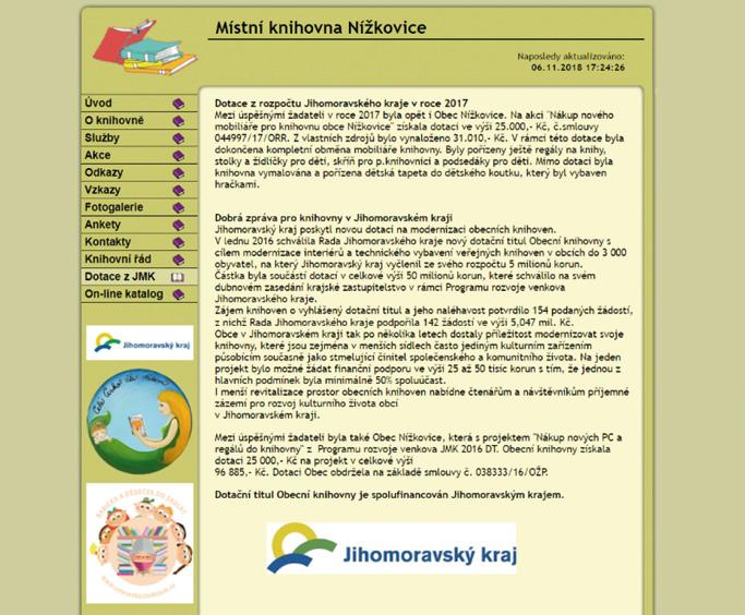 Zájem knihoven o vyhlášený dotační titul byl v prvním roce mimořádný. Celkem 154 podaných žádostí, z nichž Rada Jihomoravského kraje podpořila 142 projektů ve výši 5,047 mil. Kč.