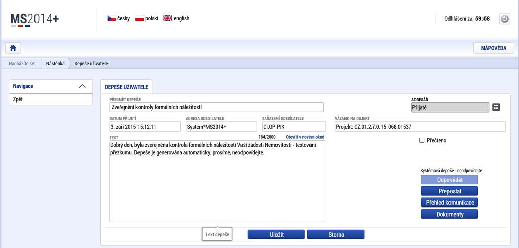 Výsledek hodnocení může žadatel zobrazit na detailu projektu na obrazovce Hodnocení (levá navigační lišta nahoře).