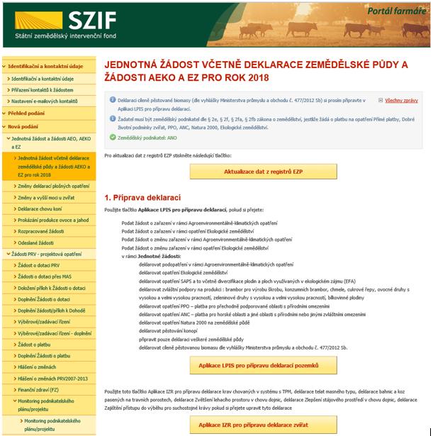 Příprava a vytvoření žádosti Dle aktuálních dat v LPIS a v Evidenci zvířat a na základě údajů o aktuálním systémovém zařazení AEKO a EZ si může žadatel sám připravit datovou sadu a z ní následně