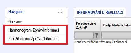 Založení nové ZoR V případě, že se záložka Zprávy o realizaci