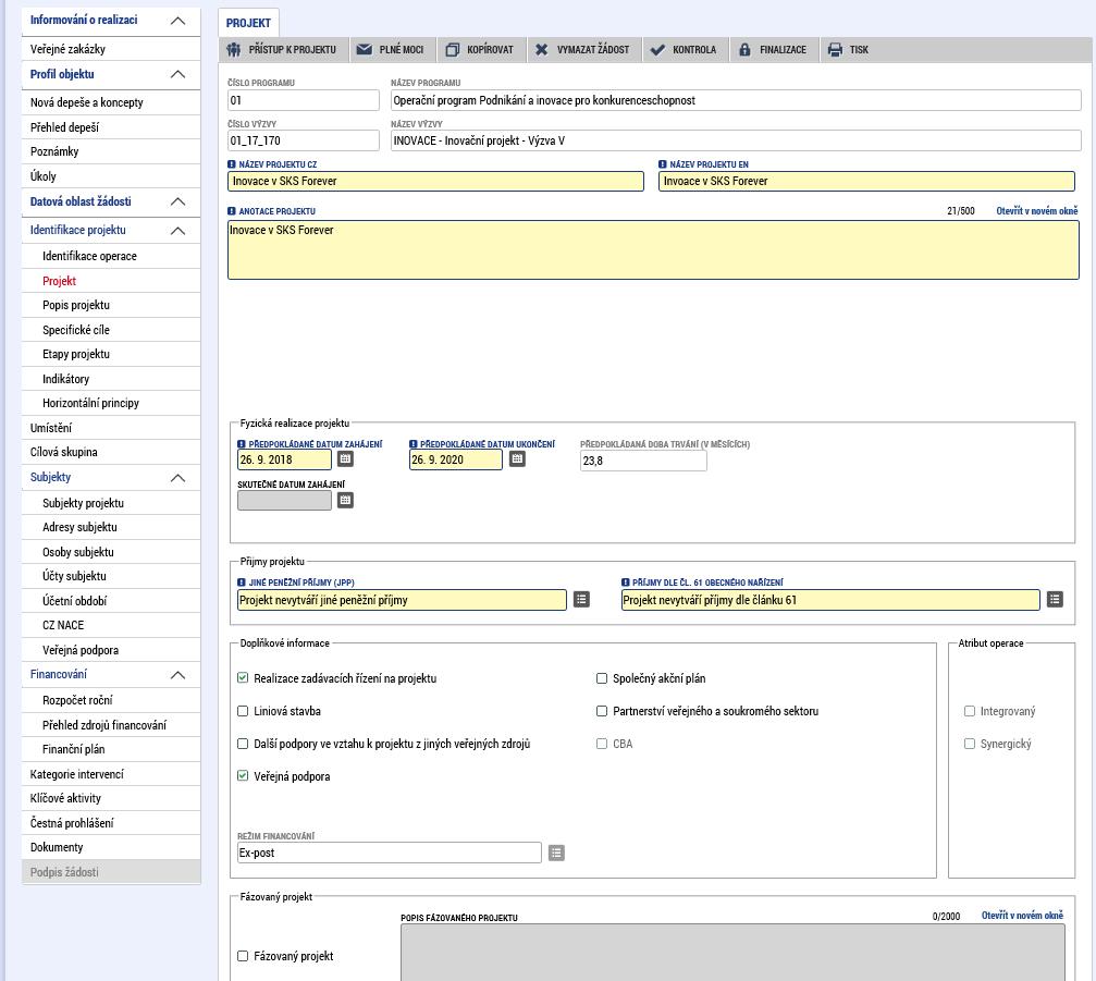 12 Projekt Po uložení formuláře PROJEKT přejde žadatel na formulář POPIS PROJEKTU, kde je nutné vyplnit všechna povinná pole, kde stručně a výstižně odpoví na jednotlivé otázky takovým způsobem, aby