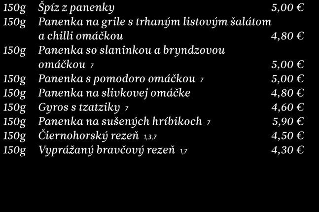 slivkovej omáčke 4,80 Gyros s tzatziky 7 4,60 Panenka