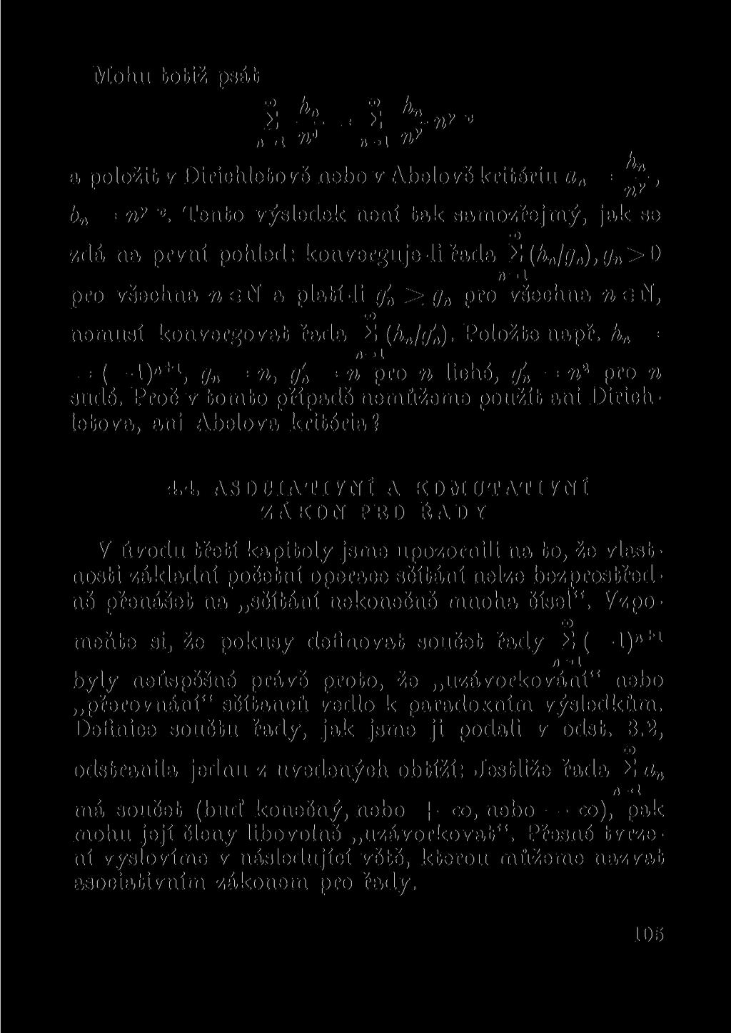 Mohu totiž psát "> h <*> h = 2 -- V? o n-1 n _1 v? a položit v Dirichletově nebo v Ábelově kritériu a =, n" b n = n Y ~ c.