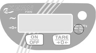 Modely FWN 300-1IP, FWN 1K0.5IP (nevhodné pro cejchování) zapnout váhu tlačítkem [ON/OFF]. Zmačknout tlačítka [TARE] i [UNITS], přidržet je zmačknutá a zároveň zmačknout tlačítko [ON/OFF].