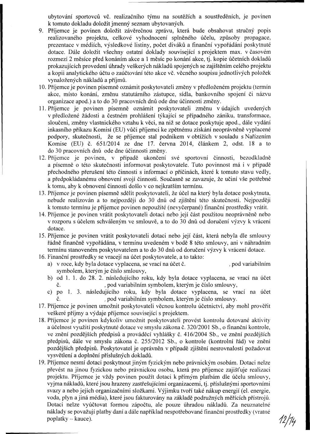 ubytvání sprtvů vč. relizčníh týu n sutěžíh sustředěníh, je pvinen k tut dkldu dlžit jenný sezn ubytvnýh. 9.