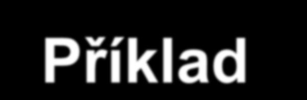 Příklad Fibonacciho čísla 1, 1, 2, 3, 5, 8, 13, 21, 34, F(1) = F(2) = 1 pro N>2: F(N) = F(N-2)