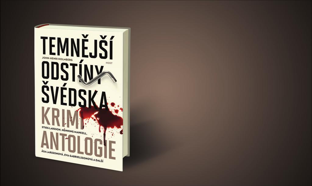 John-Henri Holmberg (ed.) Temnější odstíny Švédska Přeložila Azita Haidarová 383 s., váz.