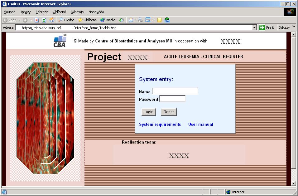 Zajištění sběru dat, managemet dat data entry Local Computer Web Server (Secure web-based based