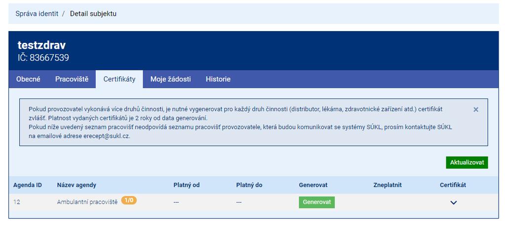 Jak generovat Certifikát: Po přihlášení do Portálu externích identity vyberte odrážku Certifikáty.