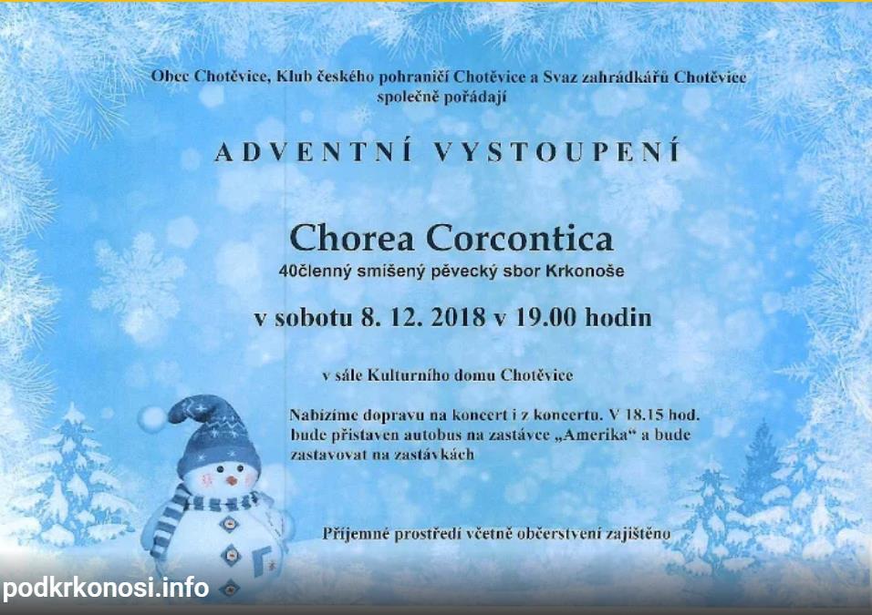 Adventní koncert 8.12.2018 Chotěvice Obec Chotěvice, Klub českého pohraničí Chotěvice a Svaz zahrádkářů Chotěvice pořádají adventní vystoupení. V sobotu 8.