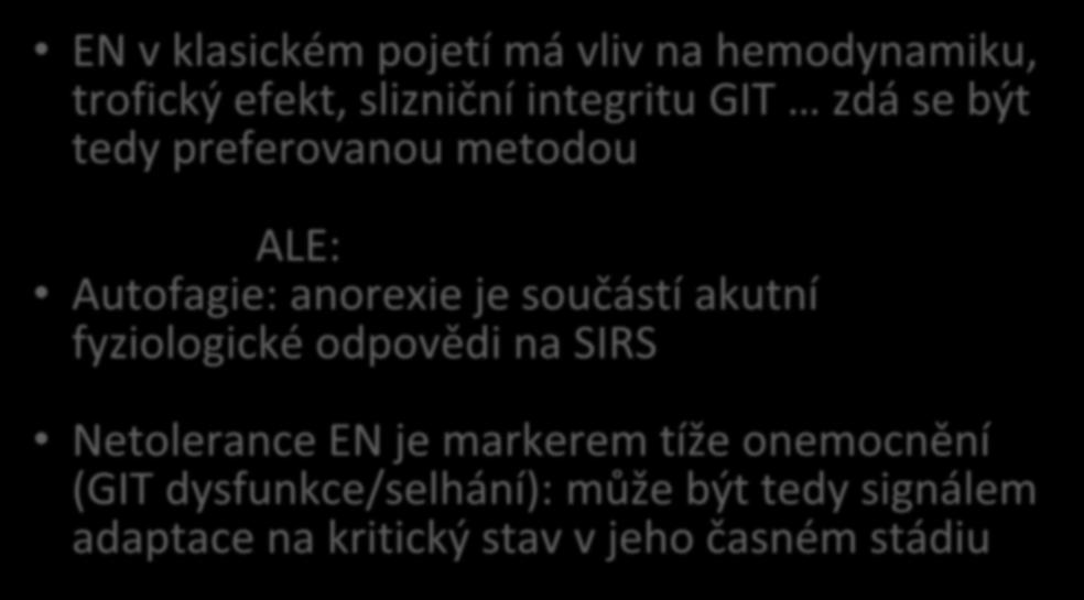 anorexie je součástí akutní fyziologické odpovědi na SIRS Netolerance EN je markerem tíže