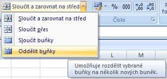 Obrázek 16 Výsledek sloučených buněk může vypadat i následovně: Čas rok měsíc den počet 1 1 2 3 počet 2 1 2 3 počet 3 1 2 3 počet 4 1 2 3 počet 5 1 2 3 Tabulka 1 5.