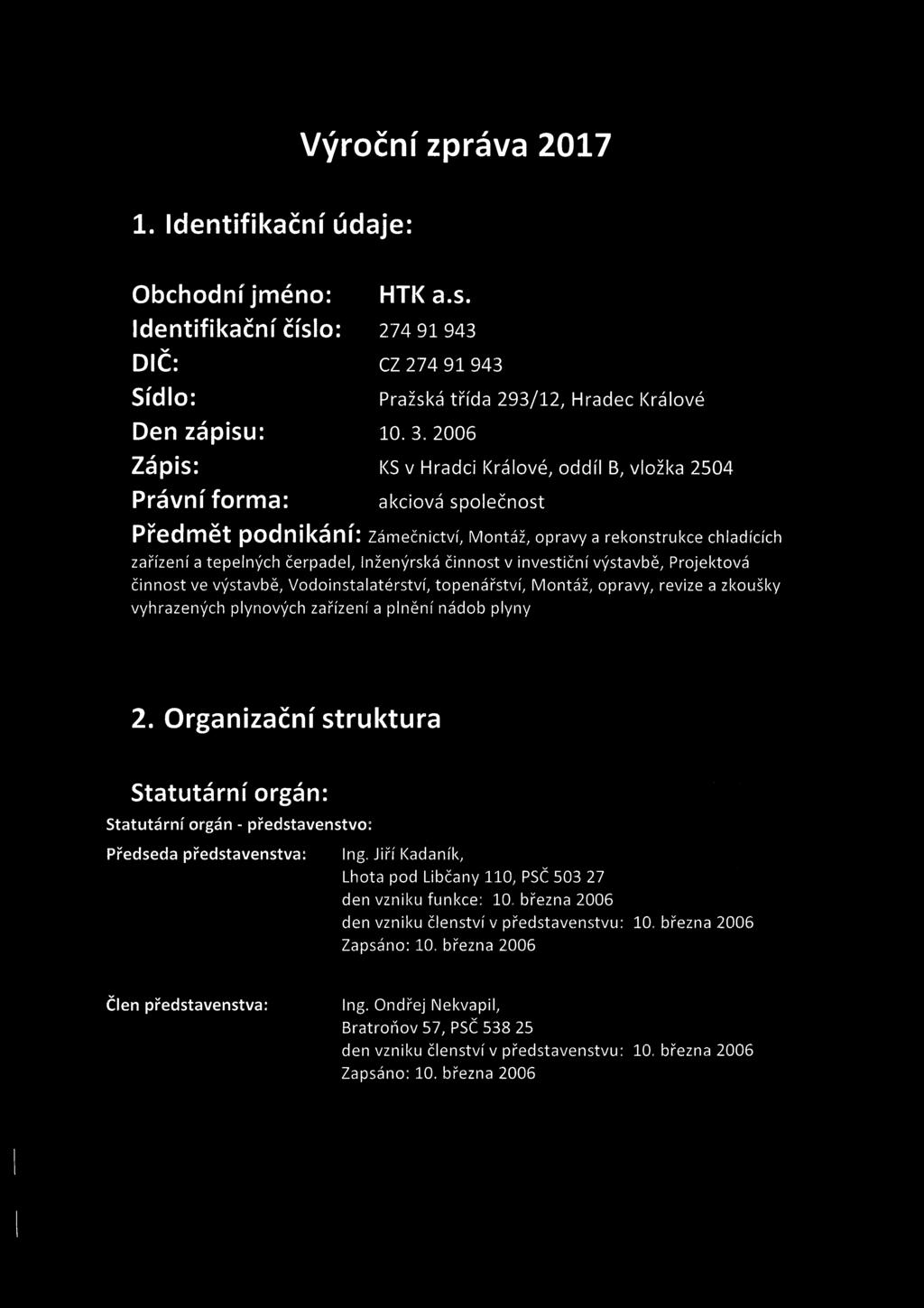 Inženýrská činnost v investiční výstavbě, Projektová činnost ve výstavbě, Vodoinstalatérství, topenářství, Montáž, opravy, revize a zkoušky vyhrazených plynových zařízení a pinění nádob plyny