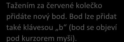Bod lze přidat také klávesou b (bod se objeví pod