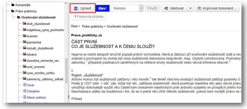 Editace obsahu dokumentu 1) Přesvědčte se prosím, že v rámci adresářové struktury (nalevo) stojíte na úrovni dokumentu, který chcete editovat.