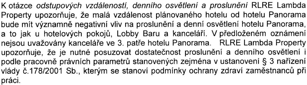 Je nutné doložit statický posudek, hodnotící výše uvedená rizika vèetnì návrhu nezbytného statického zajištìní okolních staveb.