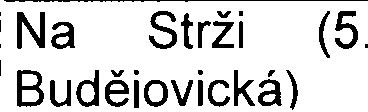 Rok 2002 02-130-H2 - rok 2005 05-130-H5 pøepoètený prùzkum únor - rok 2005 Pøepoètený prùzkum èerven 13000 Na Strži (Milevská 13 300 12100 Budìjovická) Na Pankráci (Hvìzdova - Na 112900