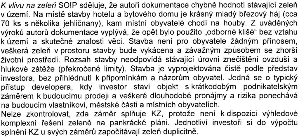 K øešení hlukové zátìže SOIP uvádí, že výpoèet a pøedevším návrh øešení staré hlukové zátìže neodpovídá platné zákonné úpravì, co se týká korekcí a øešení hluku ve venkovním/vnitøním prostøedí.