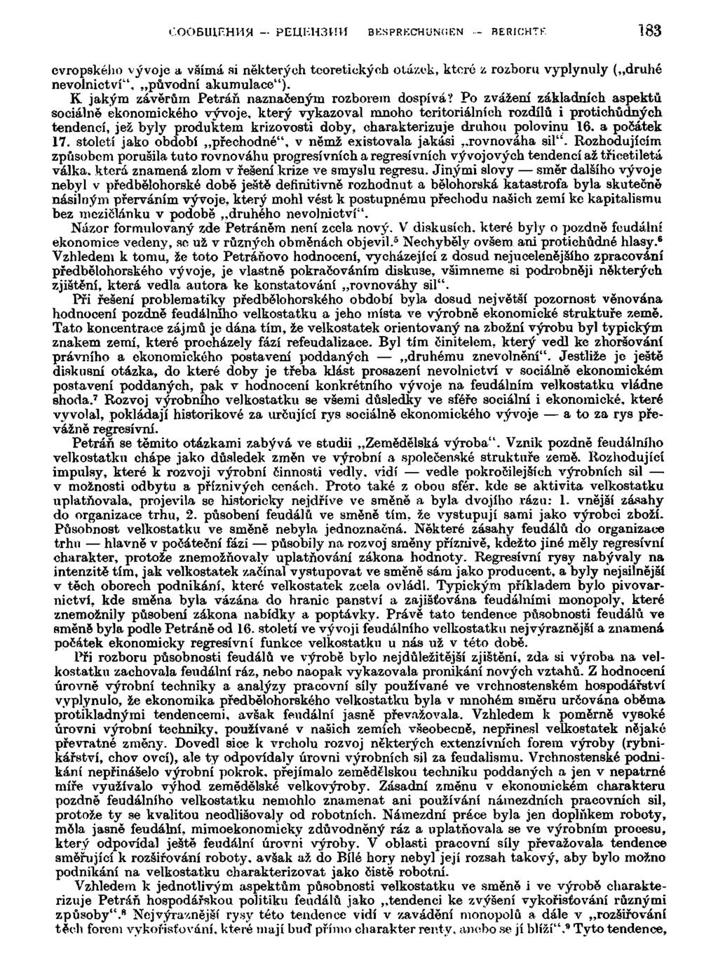 0OO6UAF.HHJI PEUKH3HM BESPRBCHUN<:EN - BERiCHTE 183 evropskélio vývoje a všímá si některých teoretických otázek, které z rozboru vyplynuly ( druhé nevolnictví", původní akumulace").