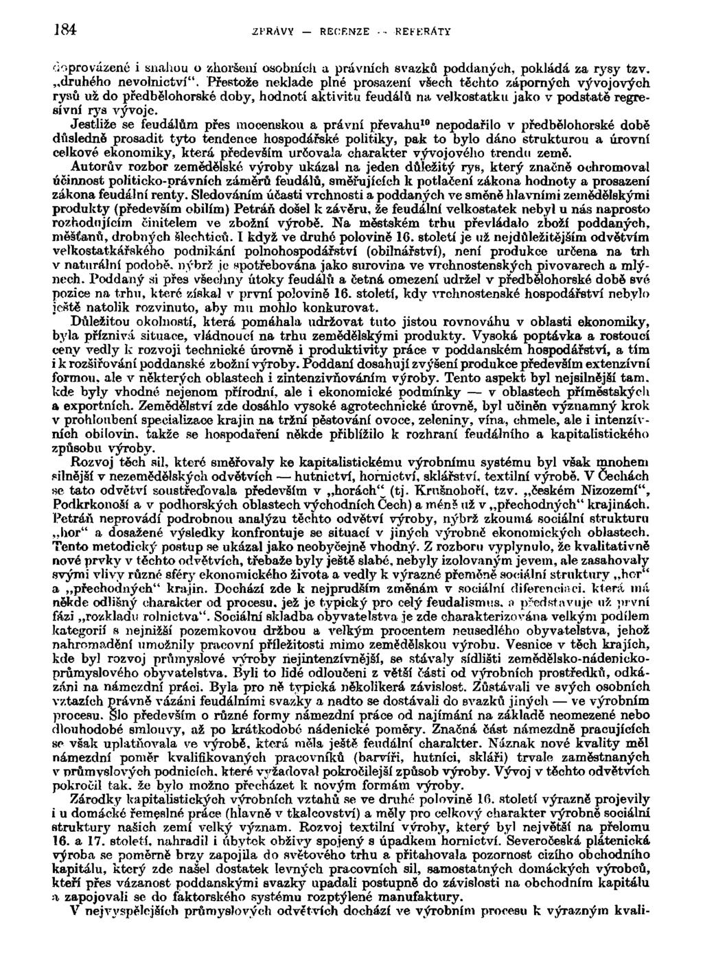 J84 2FRÁVY REHF.NZE -REFERÁTY doprovázené i snahou o zhoršení osobních a právních svazků poddaných, pokládá za rysy tzv. druhého nevolnictví".