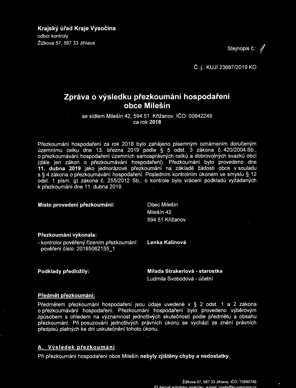 oznámením doručeným územnímu celku dne 13. března 2019 podle 5 odst. 3 zákona č. 420/2004 Sb.