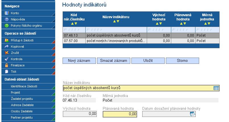 Kód nár. indikátoru a Měrná jednotka se načítají automaticky po uložení záznamu. Žadatel může vyplnit nepovinné pole Výchozí hodnota nebo ponechat v poli automaticky vyplněnou nulovou hodnotu.