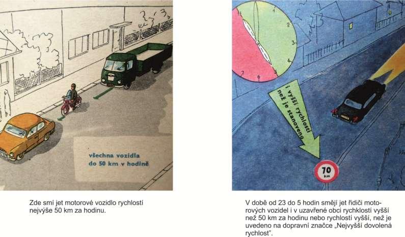 V obci se padesátkou jezdilo již od roku 1951, ale v letech 1976 až 1997 byla stanovena