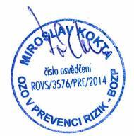 : Schválil: Miroslav Kokta, OZO BOZP ROVS/3576/PRE/2014 Ing. Jiří Jakoubek ředitel školy Podpis: Podpis: Datum: 1. 3.