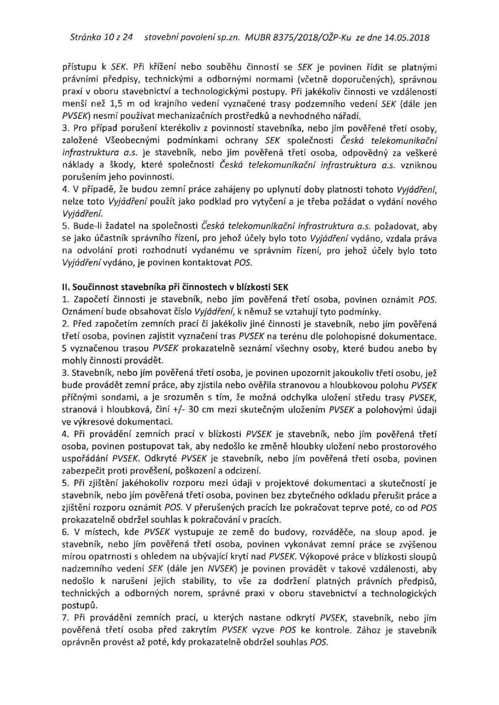 Stránka 10 z 24 stavební povolení sp.zn. MUBR 8375/2018/OŽP-Ku ze dne 14.05.2018 přístupu k SEK.