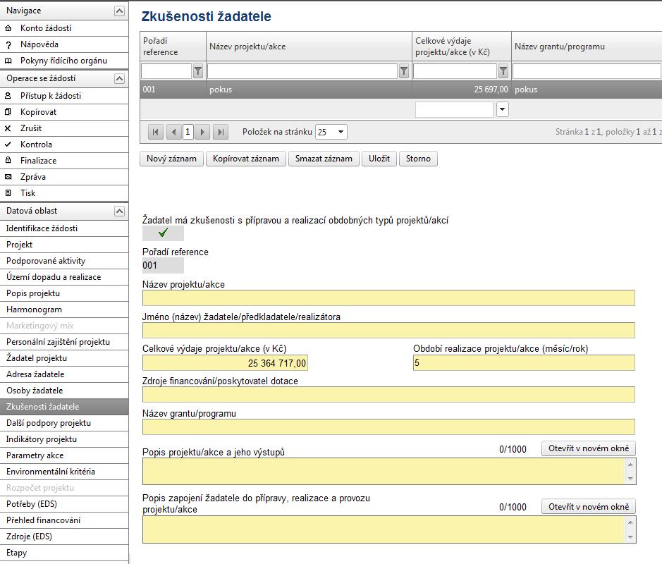 Zkušenosti žadatele Obsahem této záložky jsou informace o předchozích zkušenostech žadatele s obdobnými typy projektů, jako je předkládaný projekt.