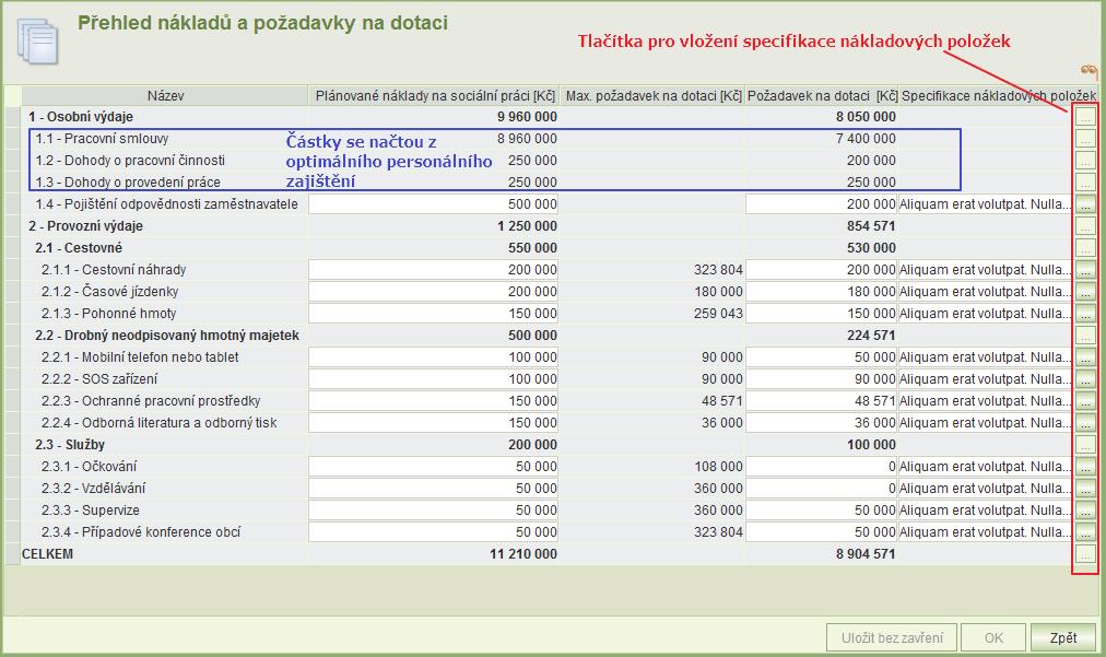 Upozornění: Osobní náklady na pracovní pozice a požadavky na dotace se z formuláře optimálního personálního zajištění automaticky přenesou do formuláře Přehled nákladů kap. 4.1.5.