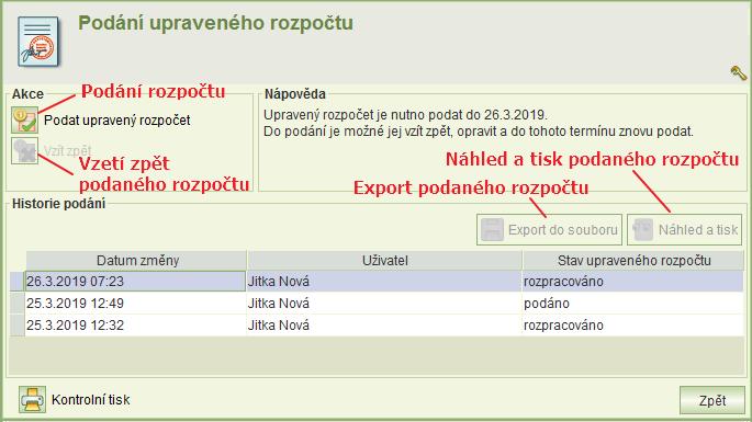 4 PODÁNÍ, VZETÍ ZPĚT A TISK UPRAVENÉHO ROZPOČTU K podání upraveného rozpočtu, vzetí zpět po podání a k tisku podání upraveného rozpočtu slouží úloha Podání upraveného rozpočtu, která se spouští z