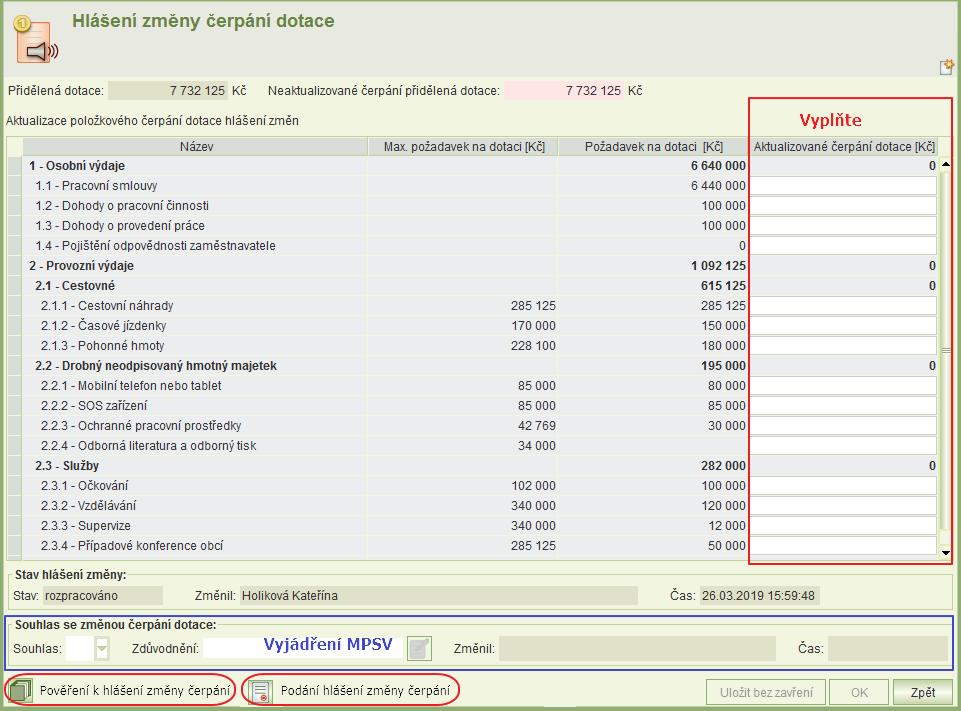 Formulář podaných hlášení změn umožňuje: vytvořit nové hlášení editovat nepodané hlášení smazat nepodané hlášení náhled na podané hlášení Upozornění: Podané