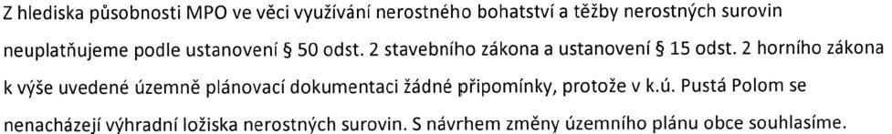 Ve smyslu 175 zákna č.183/2006 Sb. územním plánvání a stavebním řádu (stavební zákn) a zákna č.222/1999 Sb.