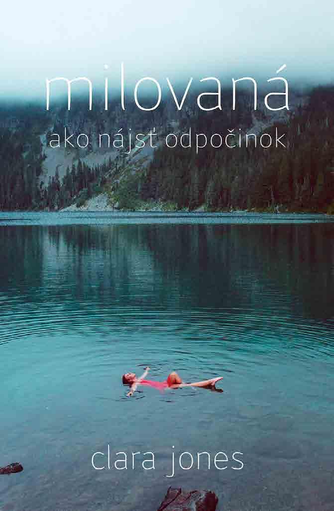 Aktuality Recenzia knihy Clara Jones: Milovaná Zdá sa ti niekedy kresťanský život priťažký? Pýtaš sa, prečo nezažívaš pokoj a radosť? Snažíš sa žiť zbožný život, ale zlyhávaš?