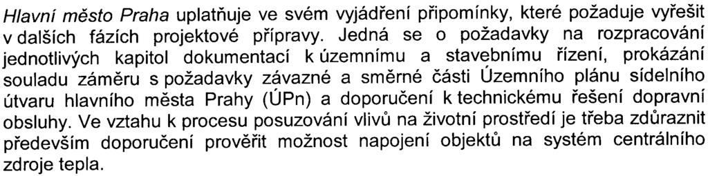 že pøi dodržení opatøení k prevenci, vylouèení, snížení, popøípadì kompenzaci nepøíznivých vlivù nemùže zámìr vážnì ovlivnit životní prostøedí a veøejné zdraví Podle pøíslušného orgánu ochrany